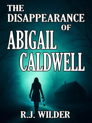 cover image of The Disappearance of Abigail Caldwell